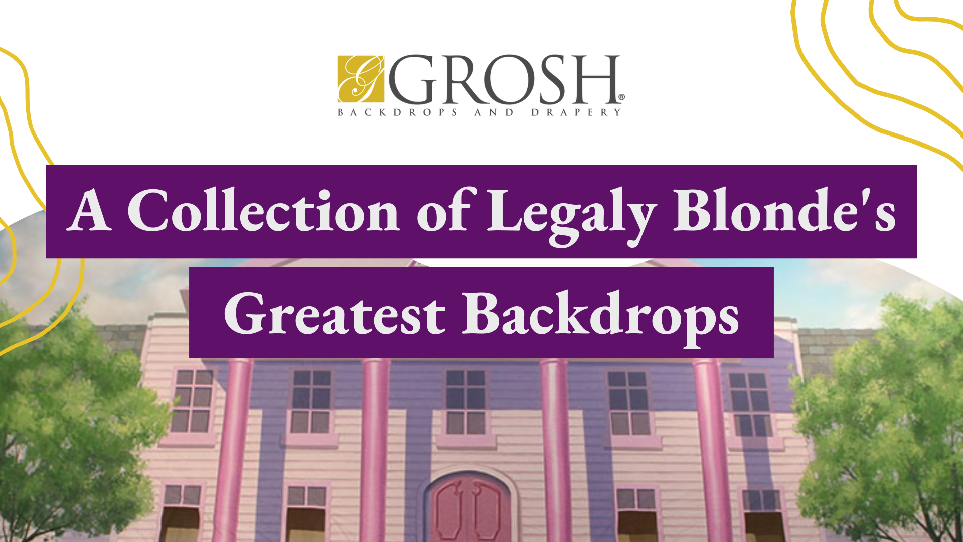 A Collection of Legaly Blonde's Greatest Backdrops