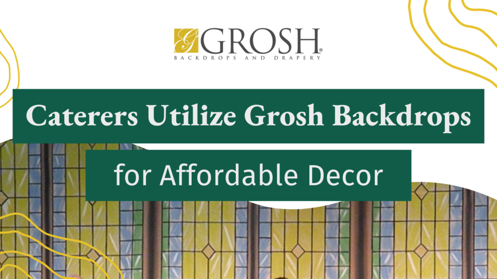 Caterers Utilize Grosh Backdrops for Affordable Decor