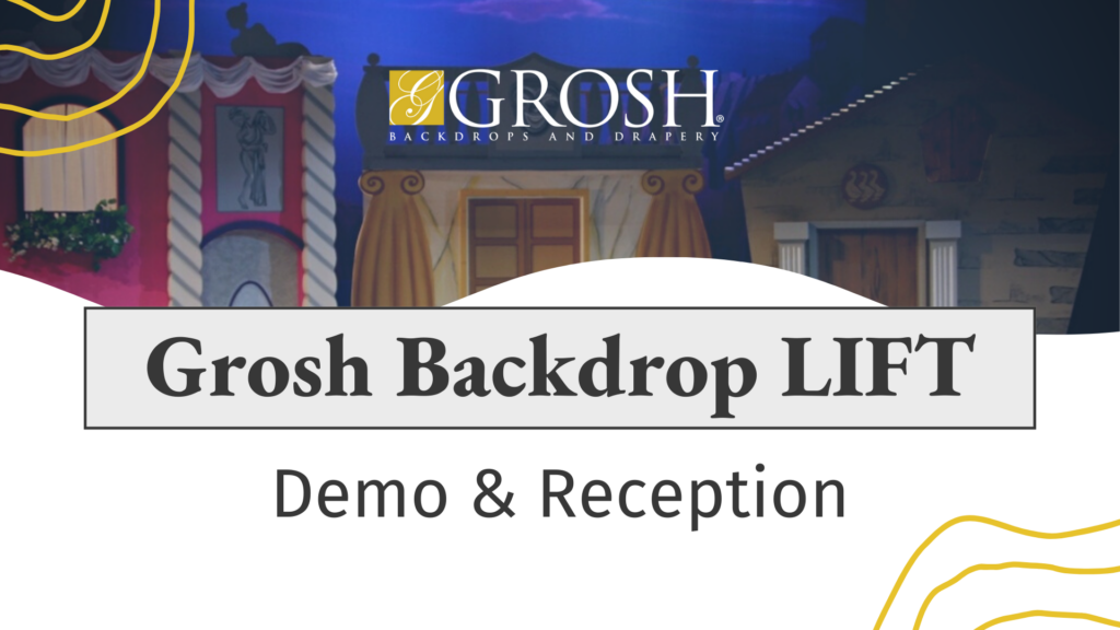 Grosh Backdrop LIFT Demo Reception