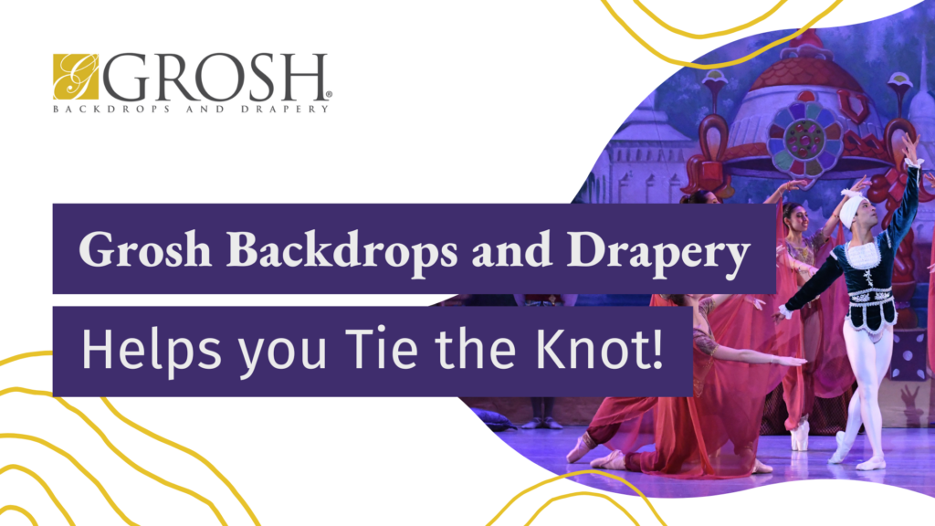 Grosh Backdrops and Drapery helps you tie the knot