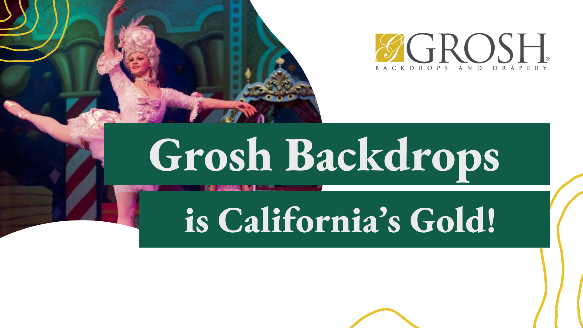 Grosh Backdrops is Californias Gold