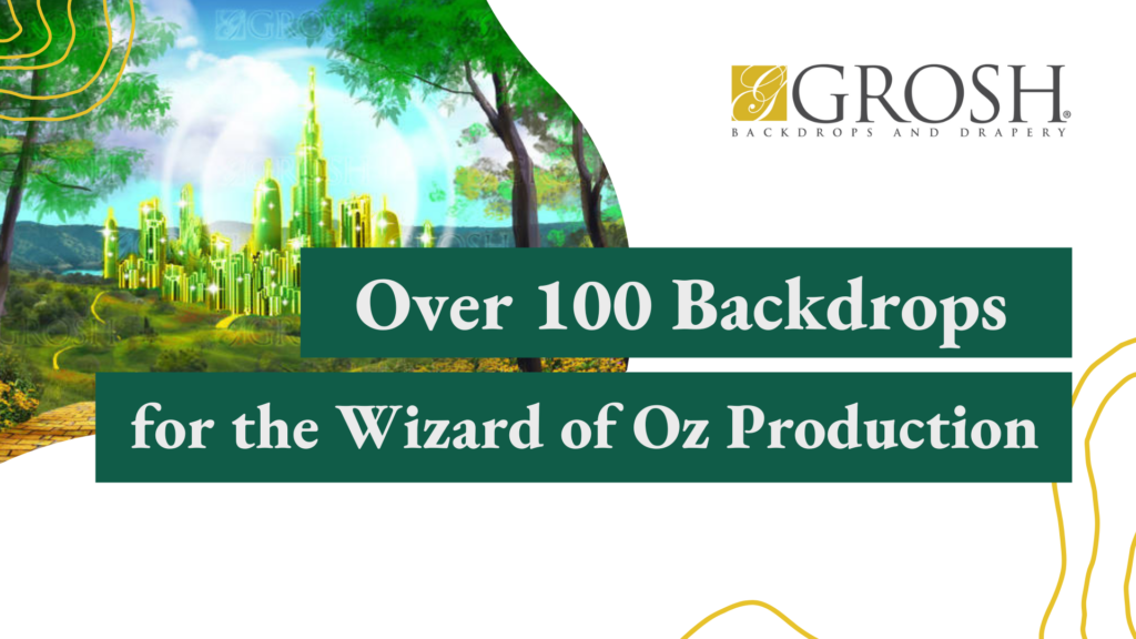 Over 100 Backdrops for the Wizard of Oz Production