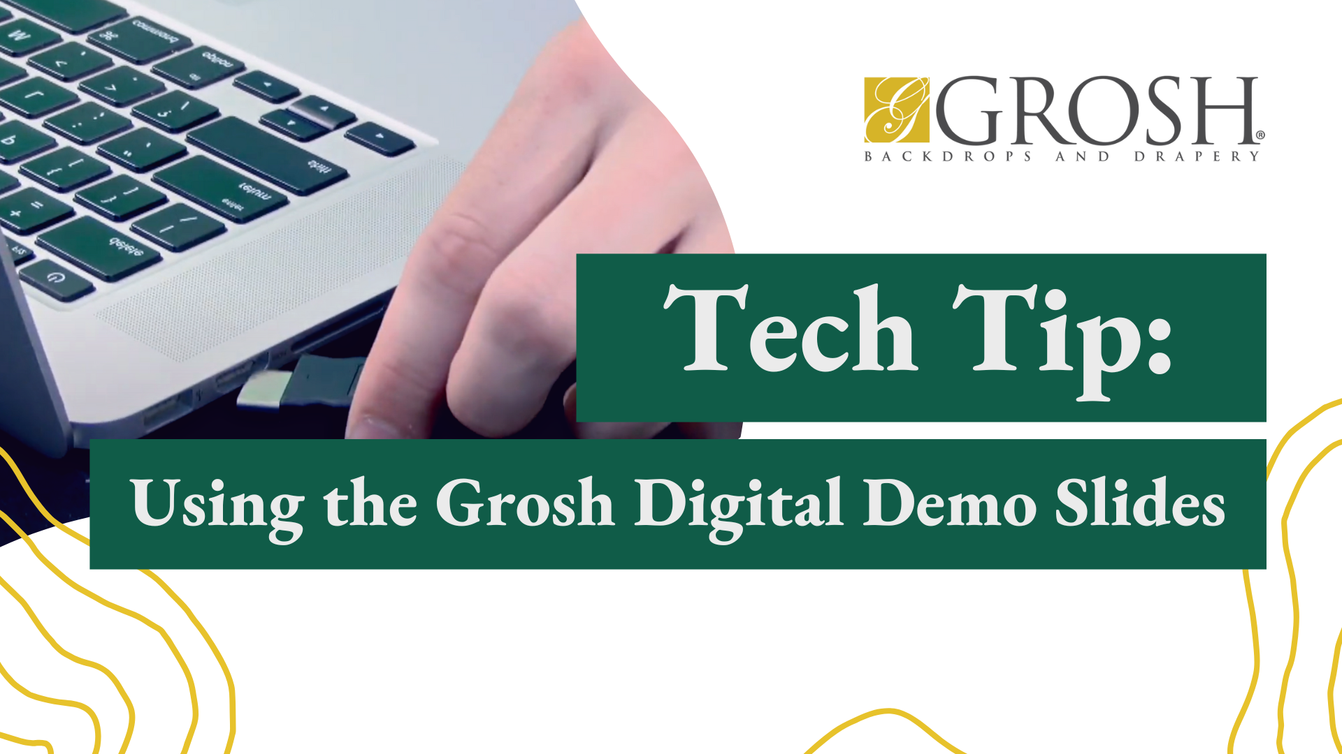 Tech Tip Using the Grosh Digital Demo Slides