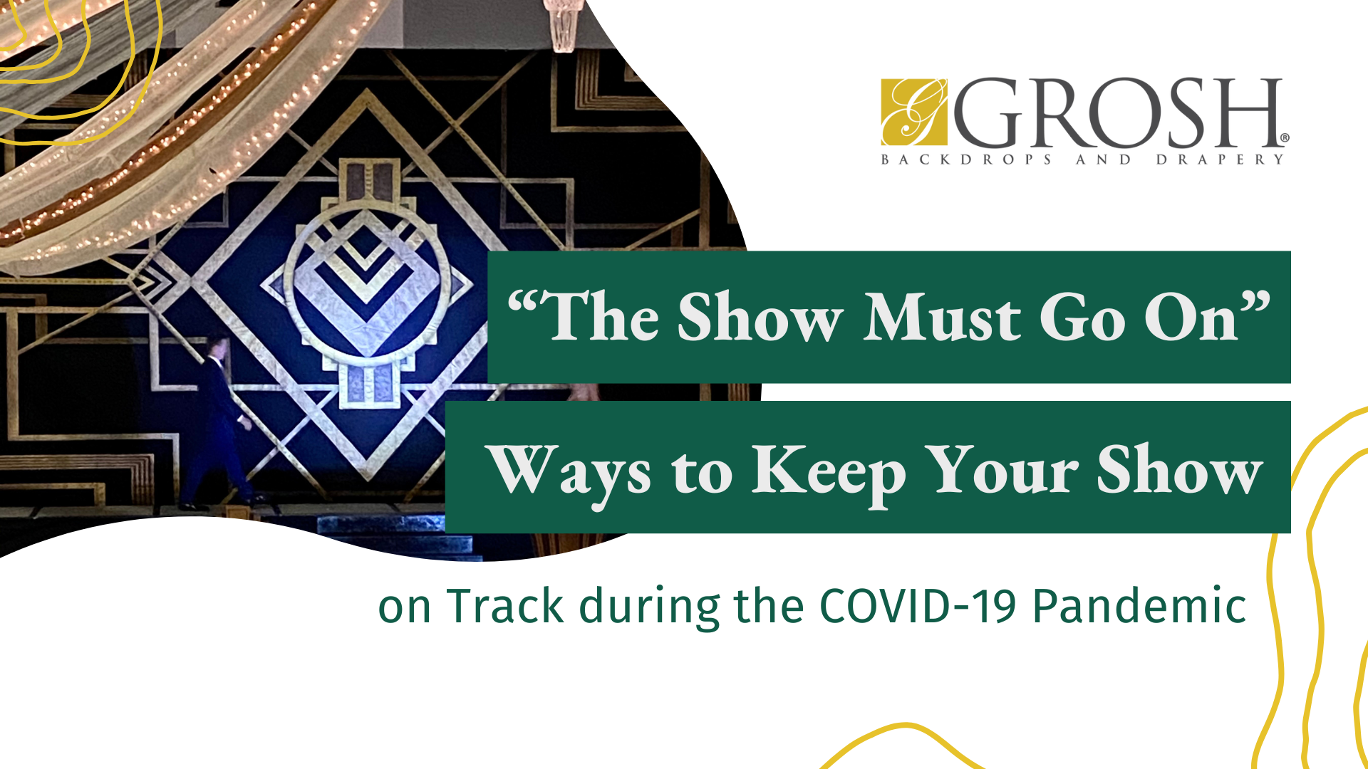 The Show Must Go On – Ways to Keep Your Show on Track during the COVID 19 Pandemic