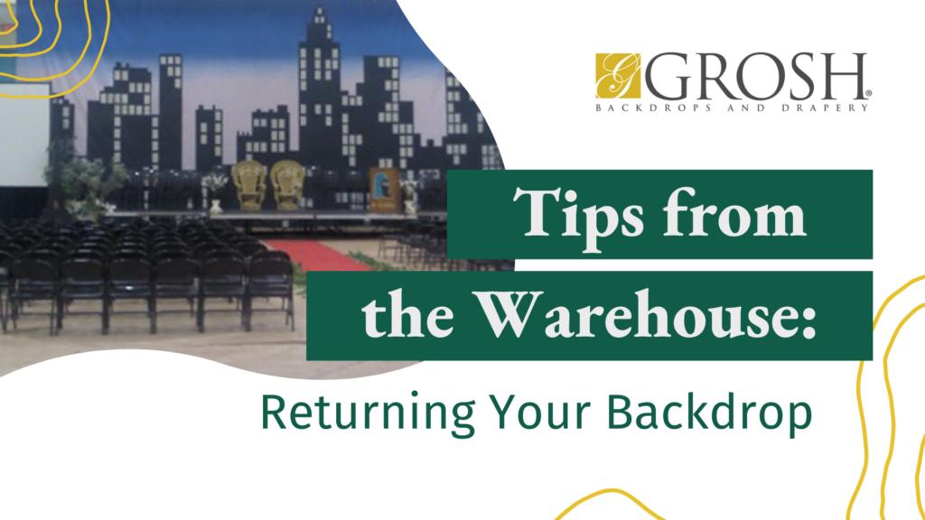 Tips from the Warehouse Returning Your Backdrop