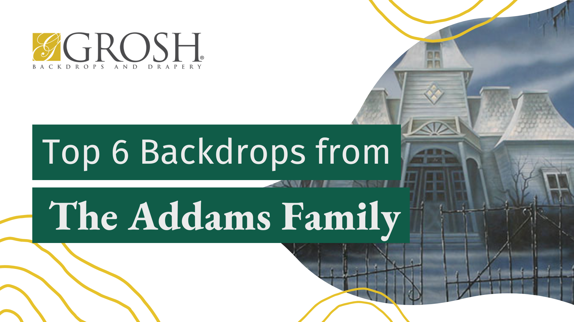 Top 6 Backdrops from The Addams Family