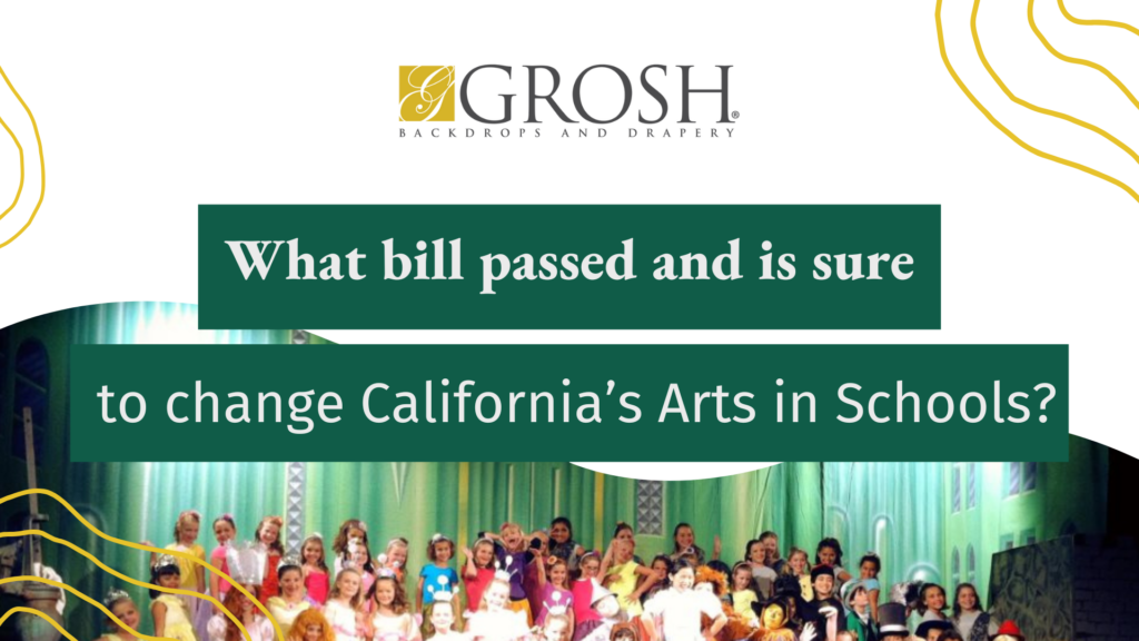 What bill passed and is sure to change Californias Arts in Schools