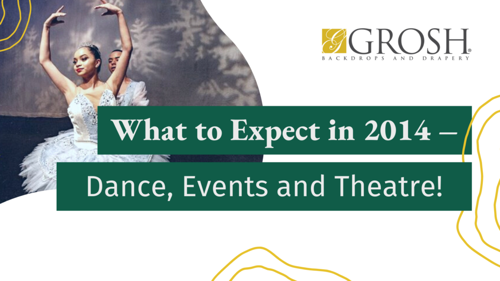 What to Expect in 2014 – Dance Events and Theatre