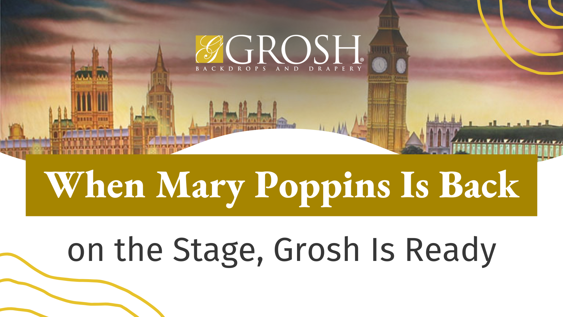 When Mary Poppins Is Back on the Stage Grosh Is Ready
