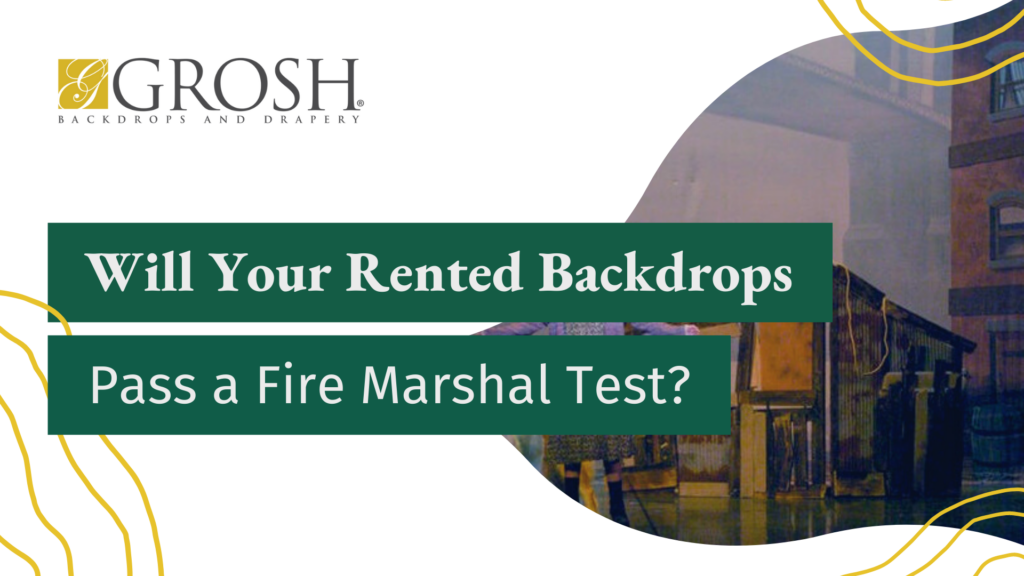 Will Your Rented Backdrops Pass a Fire Marshal Test